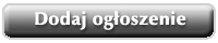 dodaj ogłoszenie